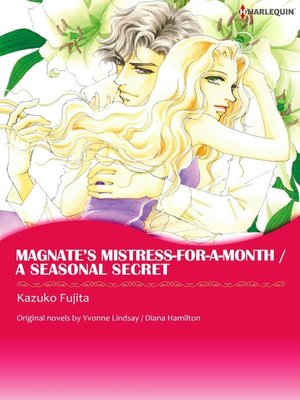 cover image of Magnate's Mistress-for-a-month/A Seasonal Secret